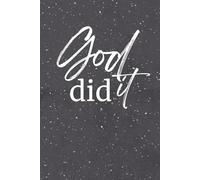GOD DID IT: The Original Kingdom Habits Lined Paper Notebook 6x9 (A5) for Christians Who Love the Lord Jesus // Use it as Prayer & Fasting Journal, ... Holy Spirit // Jot down Your Answered Prayers