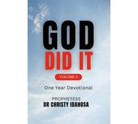 GOD DID IT VOLUME 4: One Year Daily Devotional (GOD DID IT: 365 Daily Devotionals)