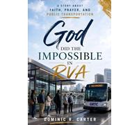 God Did the Impossible in RVA: A Story About Faith, Prayer, and Public Transportation
