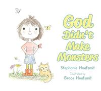 God Didn't Make Monsters