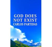 GOD DOES NOT EXIST: GOD IS A FABLE