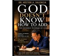 God Doesn't Know How to Add: The Invisible Numbers of Life