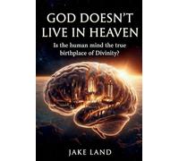 God Doesn't live in Heaven