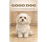 God Dog: A Very Reassuring Journal