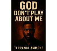 God Don’t Play About Me
