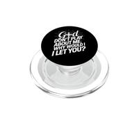 God Don't Play; Why Would I Let You Christian PopSockets PopGrip para MagSafe