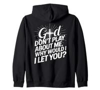 God Don't Play; Why Would I Let You Christian Sudadera con Capucha