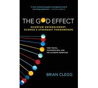 God Effect: Quantum Entanglement, Science’s Strangest Phenomenon