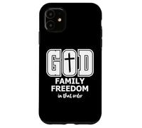 God Family Country In That Order Freedom Its All About Jesus Carcasa para iPhone 11