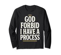 God Forbid Humor I Have a Process Funny Quote Saying Manga Larga