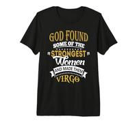 God Found Some of Strongest Women and Made Them Virgo Camiseta Premium