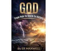 GOD: From Pain To Storm To Victory