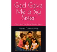 God Gave Me a Big Sister: Celebrating the Gift of Blended Family