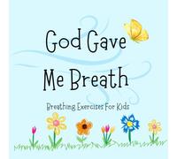 God Gave Me Breath