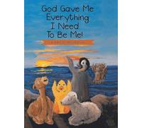 God Gave Me Everything I Need to Be Me!