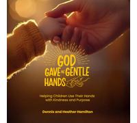 God Gave Me Gentle Hands