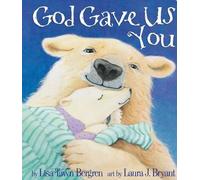 [God Gave Us You] (By: Lisa Tawn Bergren) [published: August, 2011]