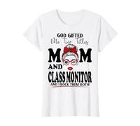 God Gifted Me Dos Títulos Mamá Y Monitor De Clase Día De La Madre Camiseta