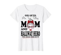 God Gifted Me Two Titles Mom and Hallway Hero Mother's Day Camiseta
