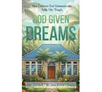 God Given Dreams: One Evidence God Communicates With His People