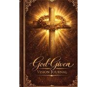 God-Given Vision Journal
