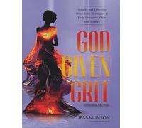 God Given Workbook/Journal: Simple and Effective Mind-Body Practices to Help Overcome Abuse and Trauma (Healing Without Pills) (God Given Grit)