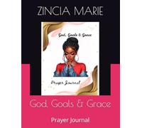God, Goals & Grace: Prayer Journal
