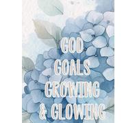 God, Goals, Growing & Glowing Hardcover Journal v. 3
