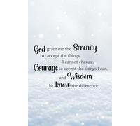 God Grant Me the Serenity: Recovery Journal for Sobriety and Daily Reflection, 6x9, 120 Lined Pages