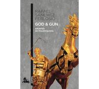 God & Gun: Apuntes de polemología: 1 (Contemporánea)