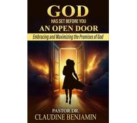 God Has Set Before You An Open Door: Embracing and Maximizing the Promises of God