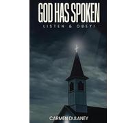 God has Spoken: Listen & Obey