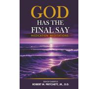 God Has The Final Say: Medication Meditations
