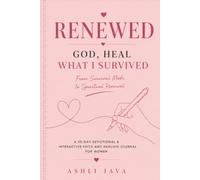 God, Heal What I Survived: A 30-Day Faith-Based Devotional Journal for Healing, Growth, Obedience & Walking by Faith.