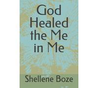 God Healed the Me in Me