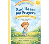 God Hears My Prayers: A Picture Prayer Book for Children