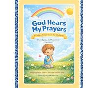 God Hears My Prayers: A Picture Prayer Book for Children