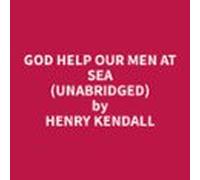 God Help Our Men At Sea (unabridged) (audiolibro)