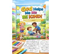 God helps me be kind ! (God loves me)