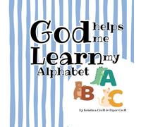 God Helps Me Learn My Alphabet