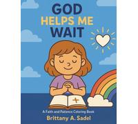 God Helps Me Wait: A Faith and Patience Coloring Book
