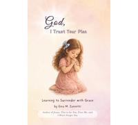 God, I Trust Your Plan (6x9): Learning to Surrender with Grace: 14 (Little Hearts for Jesus)