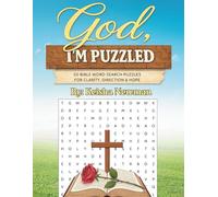 God, I'm Puzzled: 50 Bible Word Search Puzzles for Clarity, Direction, & Hope