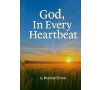 GOD, In Every Heartbeat