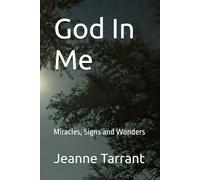 God In Me: Miracles, Signs and Wonders