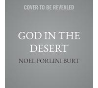 God in the Desert: A Spiritual Theology of Wilderness in the Old Testament