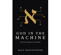 God in the Machine: Artificial Intelligence and Religion