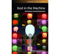 God in the Machine: The Ganesh Yourself Experiment: 12 (Ethnography, Theory, Experiment)