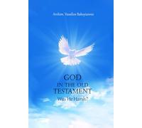 God In The Old Testament: Was He Harsh?