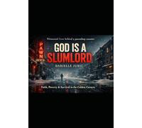 God is a Slumlord: Faith, Poverty & Survival in the Coldest Corners